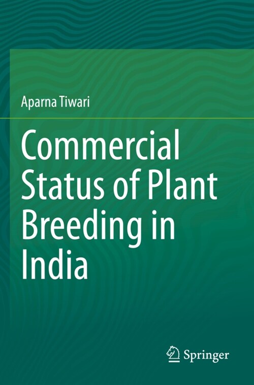 Commercial Status of Plant Breeding in India (Paperback)