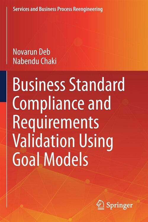 Business Standard Compliance and Requirements Validation Using Goal Models (Paperback)