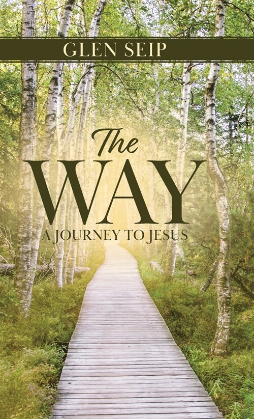 The Way: A Journey to Jesus (Hardcover)