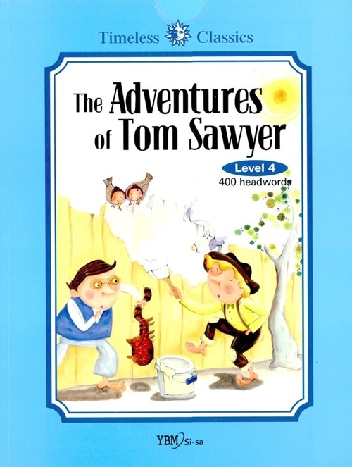 The Adventures of Tom Sawyer : Level 4 400 headwords - Timeless Classics 시사영어사 18