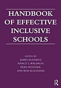 Handbook of Effective Inclusive Schools : Research and Practice (Paperback)