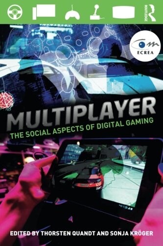 Multiplayer : The Social Aspects of Digital Gaming (Paperback)