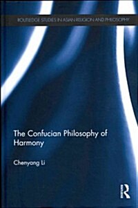 The Confucian Philosophy of Harmony (Hardcover)