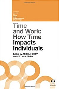 Time and Work, Volume 1 : How time impacts individuals (Hardcover)