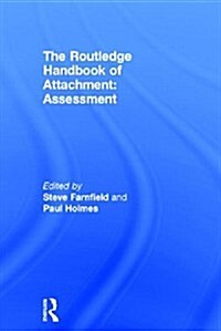The Routledge Handbook of Attachment: Assessment (Hardcover)