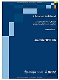 Privatheit Im Internet: Chancen Wahrnehmen, Risiken Einschatzen, Vertrauen Gestalten (Paperback, 2013)