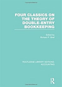 Four Classics on the Theory of Double-Entry Bookkeeping (RLE Accounting) (Hardcover)