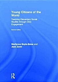 Young Citizens of the World : Teaching Elementary Social Studies through Civic Engagement (Hardcover, 2 ed)