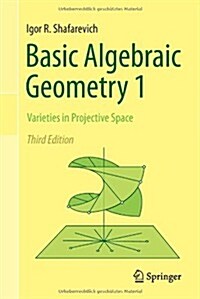 Basic Algebraic Geometry 1: Varieties in Projective Space (Hardcover, 3, 2013)