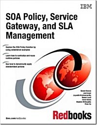 Soa Policy, Service Gateway, and Sla Management (Paperback)