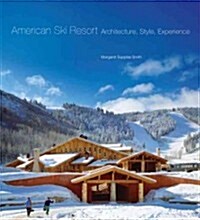 American Ski Resort: Architecture, Style, Experience (Hardcover)