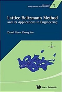 Lattice Boltzmann Method and Its Application in Engineering (Hardcover)