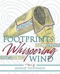Footprints Still Whispering in the Wind (Hardcover)