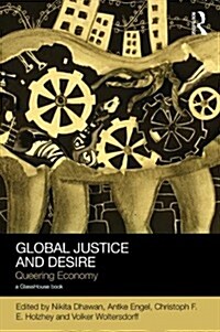 Global Justice and Desire : Queering Economy (Hardcover)