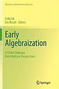 Early Algebraization: A Global Dialogue from Multiple Perspectives (Paperback, 2011)