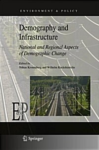 Demography and Infrastructure: National and Regional Aspects of Demographic Change (Paperback, 2011)