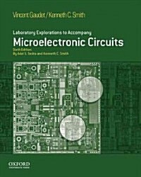 Laboratory Explorations to Accompany Microelectronic Circuits, Sixth Edition (Paperback, Revised)