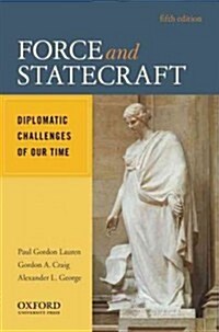Force and Statecraft: Diplomatic Challenges of Our Time (Paperback, 5, Revised)