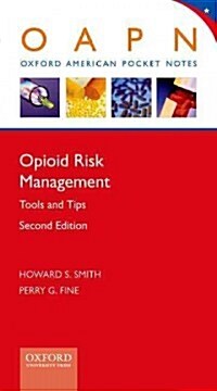 Opioid Risk Management: Tools and Tips (Revised) (Paperback, 2, Revised)