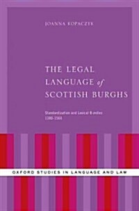 Legal Language of Scottish Burghs: Standardization and Lexical Bundles (1380-1560) (Hardcover)