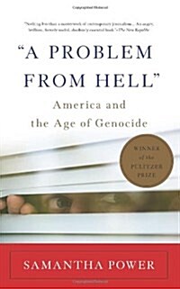 A Problem from Hell: America and the Age of Genocide (Paperback)