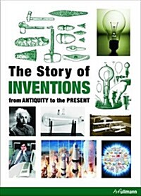 The Story of Inventions: From Antiquity to the Present (Hardcover)