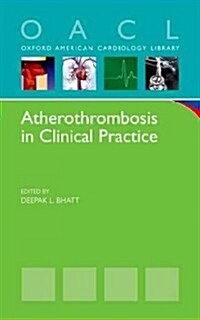 Atherothrombosis in Clinical Practice (Paperback, 1st)