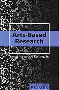 Arts-Based Research Primer (Paperback)