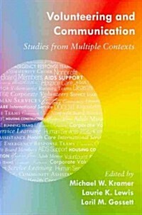 Volunteering and Communication: Studies from Multiple Contexts (Paperback)