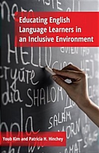 Educating English Language Learners in an Inclusive Environment (Hardcover)
