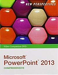 New Perspectives on Microsoft Powerpoint 2013, Comprehensive Video Companion (DVD)