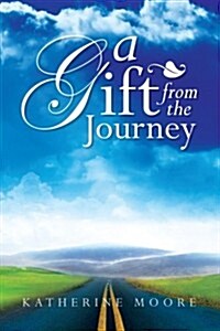 A Gift from the Journey (Paperback)