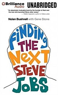 Finding the Next Steve Jobs: How to Find, Keep, and Nurture Talent (Audio CD, Library)