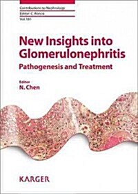 New Insights Into Glomerulonephritis: Pathogenesis and Treatment (Hardcover)