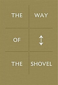 The Way of the Shovel: On the Archaeological Imaginary in Art (Hardcover)