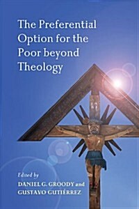 The Preferential Option for the Poor Beyond Theology (Paperback)