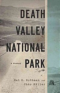 Death Valley National Park: A History (Paperback)