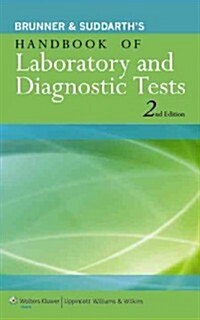 Brunner & Suddarths Handbook of Laboratory and Diagnostic Tests (Paperback, 2)