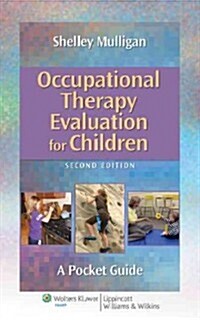 Occupational Therapy Evaluation for Children: A Pocket Guide (Spiral, 2)