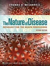 The Nature of Disease: Pathology for the Health Professions: Pathology for the Health Professions (Paperback, 2)