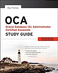 Oca: Oracle Database 12c Administrator Certified Associate Study Guide: Exams 1z0-061 and 1z0-062 (Paperback)