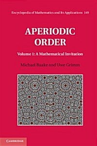Aperiodic Order: Volume 1, A Mathematical Invitation (Hardcover)