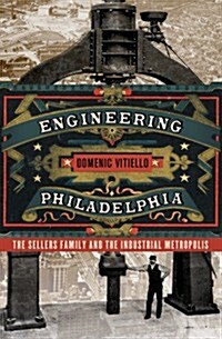 Engineering Philadelphia (Hardcover)
