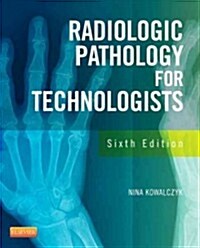 Radiographic Pathology for Technologists (Paperback, 6)