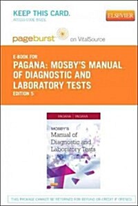 Mosbys Manual of Diagnostic and Laboratory Tests - Pageburst E-book on Vitalsource Retail Access Card (Pass Code, 5th)