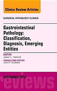 Gastrointestinal Pathology: Classification, Diagnosis, Emerging Entities: Number 3 (Hardcover)