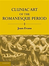 Cluniac Art of the Romanesque Period (Paperback)