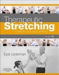 Therapeutic Stretching : Towards a Functional Approach (Paperback)