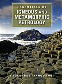 Essentials of Igneous and Metamorphic Petrology (Hardcover)