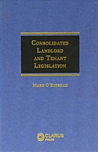 Consolidated Landlord and Tenant Legislation (Paperback)